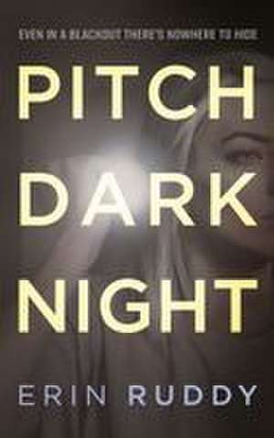 Pitch Dark Night de Erin Ruddy