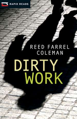 Dirty Work: A Gulliver Dowd Mystery de Reed Coleman