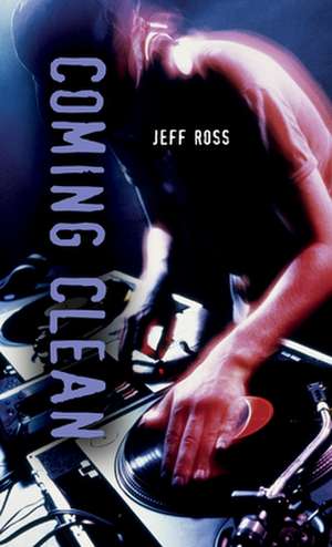 Coming Clean de Jeff Ross