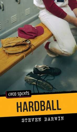 Hardball de Steven Barwin