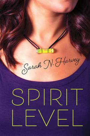 Spirit Level de Sarah N. Harvey