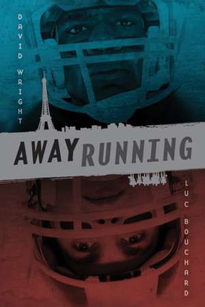 Away Running de Luc Bouchard