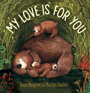 My Love Is for You de Susan Musgrave