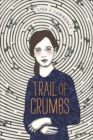 Trail of Crumbs de Lisa J Lawrence