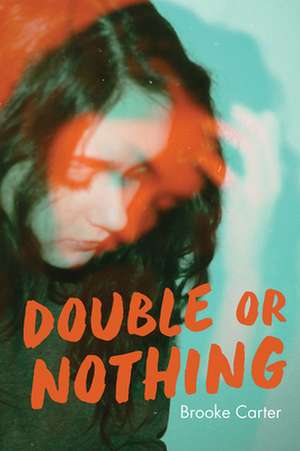 Double or Nothing de Brooke Carter