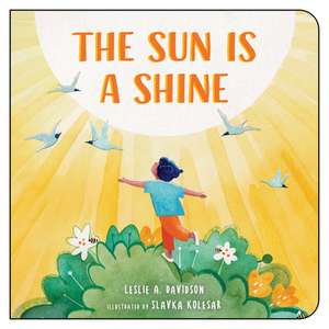 The Sun Is a Shine de Leslie A Davidson