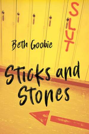 Sticks and Stones de Beth Goobie