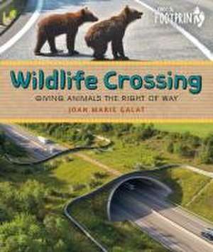 Wildlife Crossing de Joan Marie Galat