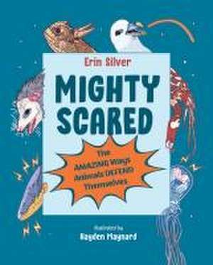 Mighty Scared de Erin Silver