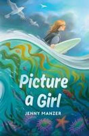 Picture a Girl de Jenny Manzer