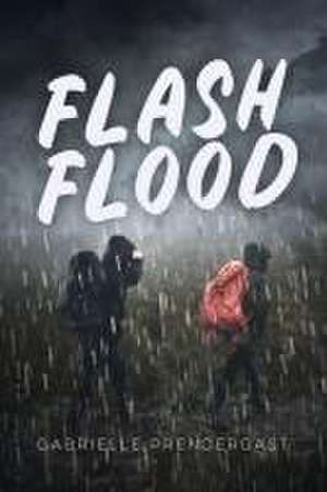 Flash Flood de Gabrielle Prendergast