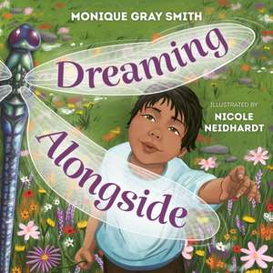 Dreaming Alongside de Monique Gray Smith