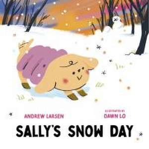 Sally's Snow Day de Andrew Larsen