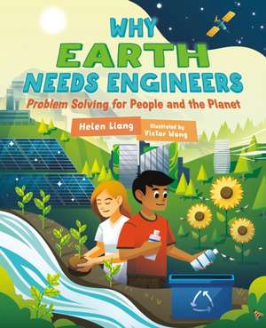 Why Earth Needs Engineers de Helen Liang