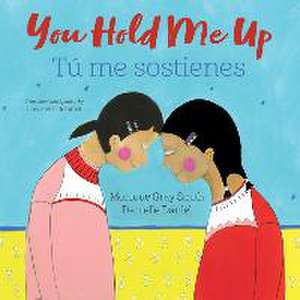 You Hold Me Up / Tú Me Sostienes de Monique Gray Smith