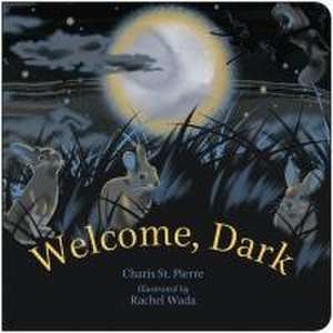 Welcome, Dark de Charis St Pierre