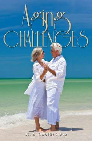 Aging Challenges de A. Timothy Starr