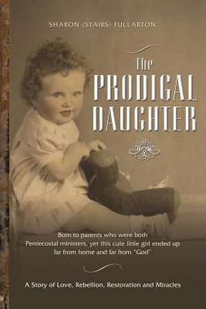 The Prodigal Daughter de Sharon Fullarton