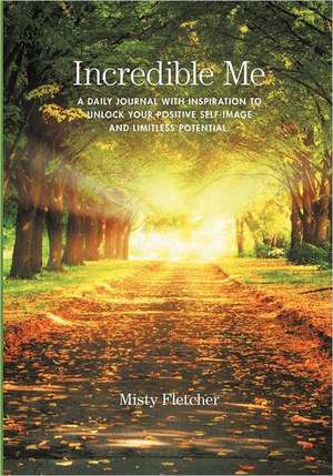 Incredible Me de Misty Fletcher