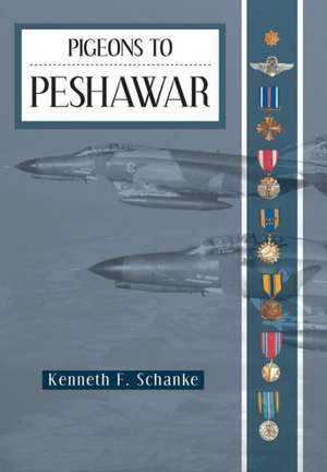 Pigeons to Peshawar de Kenneth F. Schanke