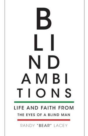 Blind Ambitions de Randy Bear Lacey
