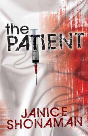 The Patient de Janice Shonaman