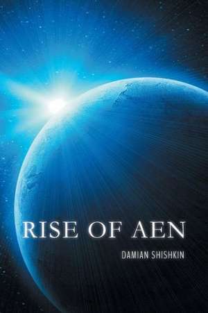 Rise of Aen de Damian Shishkin