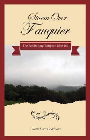 Storm Over Fauquier - The Foreboding Tempest de Eileen Kern Goodman