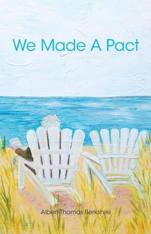 We Made a Pact de Albert Thomas Berkshire