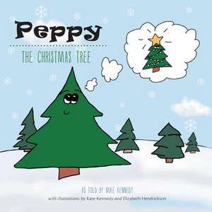 Peppy the Christmas Tree de Mike Kennedy