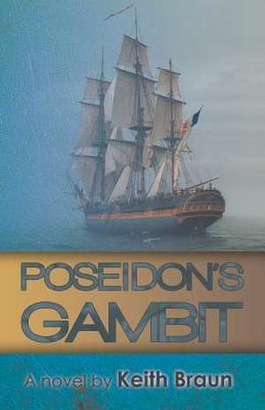 Poseidon's Gambit de Keith Braun