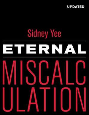 Eternal Miscalculation de Sidney Yee