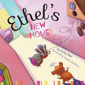 Ethel's New Home de Kathy Rogo