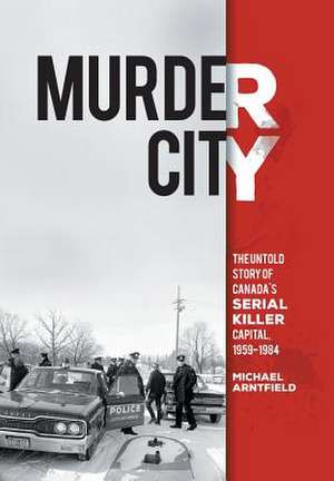 Murder City de Michael Arntfield