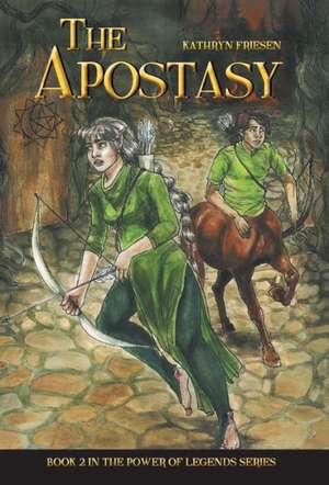 The Apostasy de Kathryn Friesen
