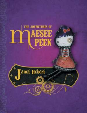 The Adventures of Maesee Peek de Janet Hebert