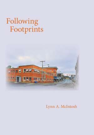 Following Footprints de Lynn a. McIntosh