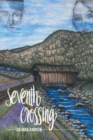 Seventh Crossing de Juliana Andrew