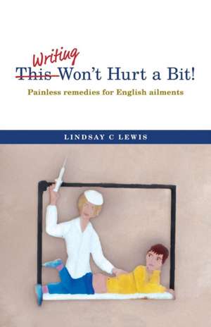 This Won't Hurt a Bit! de Lindsay C. Lewis