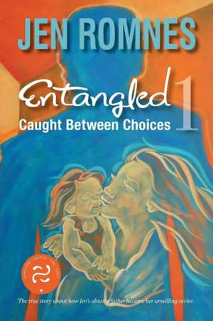 Entangled 1: Caught Between Choices de Jen Romnes