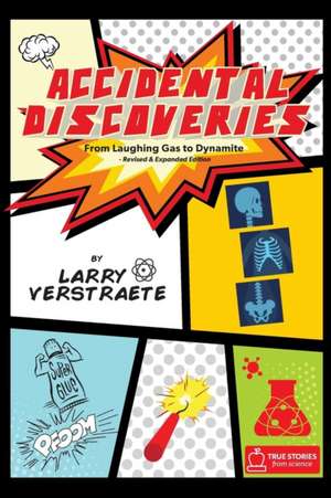 Accidental Discoveries de Larry Verstraete