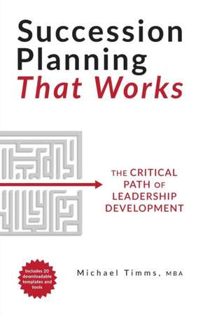 Succession Planning That Works de Michael Timms