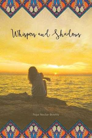 Whispers and Shadows de Najat Sinclair-Benrbia