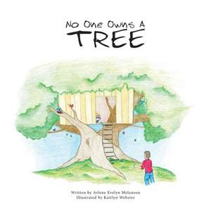 No One Owns A Tree de Arlene Evelyn Melanson