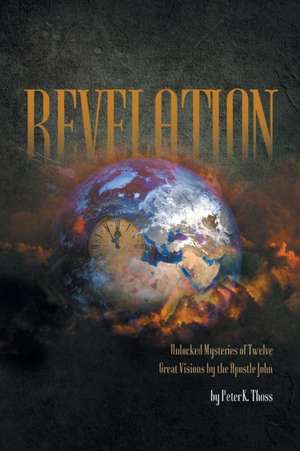 Revelation de Peter K. Thoss