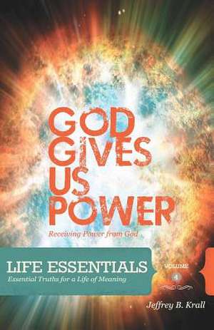 God Gives Us Power de Jeffrey B. Krall