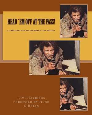 Head Em Off at the Pass! de J. M. Harrison