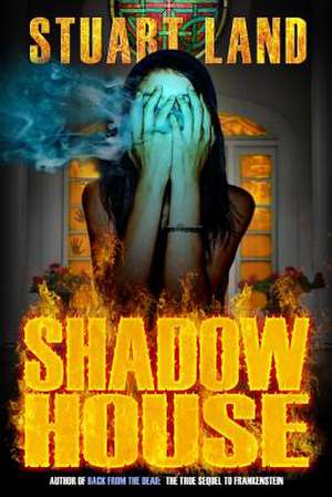 Shadow House de Stuart Land