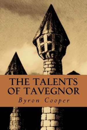 The Talents of Tavegnor de MR Byron a. Cooper