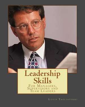 Leadership Skills de Louis E. Tagliaferri